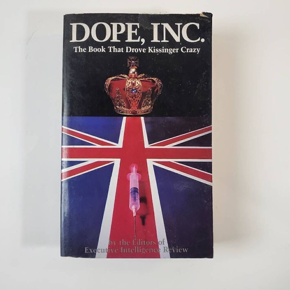Dope, Inc: Britain's Opium War Against the World 3rd Edition